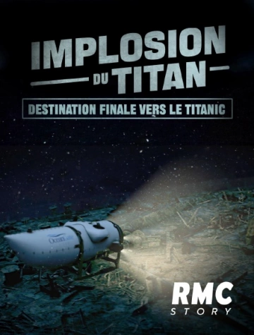 Implosion du titan : destination finale vers le Titanic