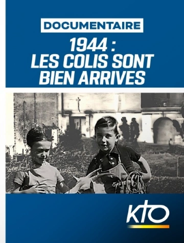 1944, LES COLIS SONT BIEN ARRIVÉS