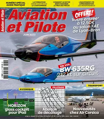 Aviation et Pilote N°581 – Juin 2022 [Magazines]