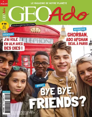 Geo Ado N°194 – Avril 2019 [Magazines]