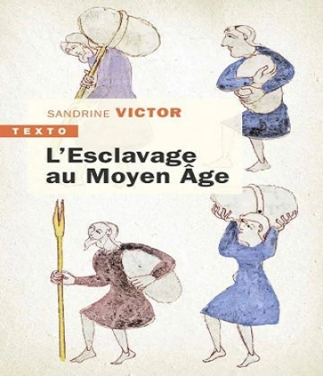 L’esclavage au Moyen Âge – Sandrine Victor [Livres]