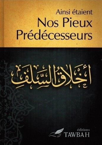 IBN AL-QAYYIM AL-JAWZIYYA - AINSI ÉTAIENT NOS PIEUX PRÉDÉCESSEURS [Livres]