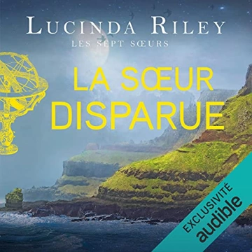 LUCINDA RILEY - LA SŒUR DISPARUE - LES SEPT SŒURS TOME7  [AudioBooks]
