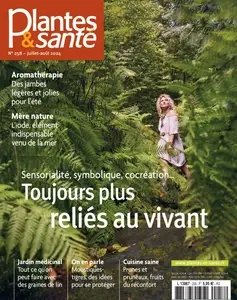 Plantes & Santé N.258 - Juillet-Août 2024 [Magazines]