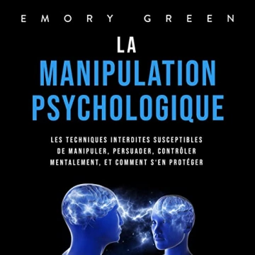 La Manipulation psychologique Emory Green [AudioBooks]