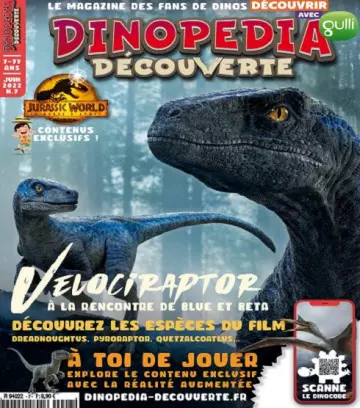 Dinopédia Découverte N°7 – Juin 2022 [Magazines]
