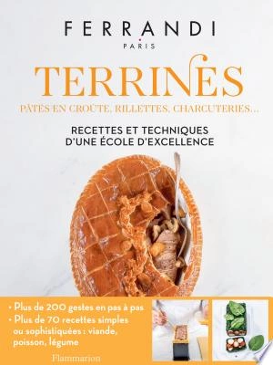 Ferrandi - Terrines : pâtés en croûte, rillettes, charcuteries... [Livres]