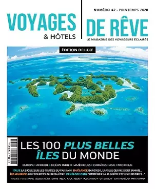 Voyages et Hôtels De Rêve N°47 – Printemps 2020 [Magazines]