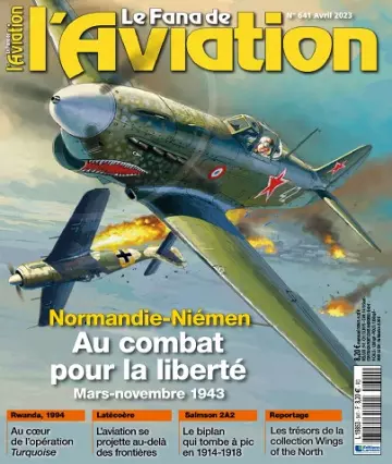Le Fana De L’Aviation N°641 – Avril 2023 [Magazines]
