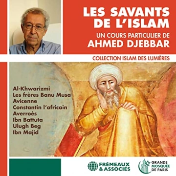Les Savant de l'Islam  Ahmed Djebbar [AudioBooks]