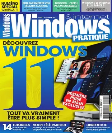 Windows et Internet Pratique N°110 – Août-Septembre 2021 [Magazines]