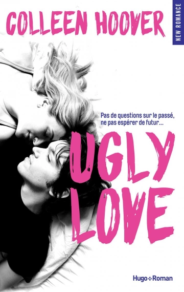 Colleen Hoover - Ugly love [Livres]