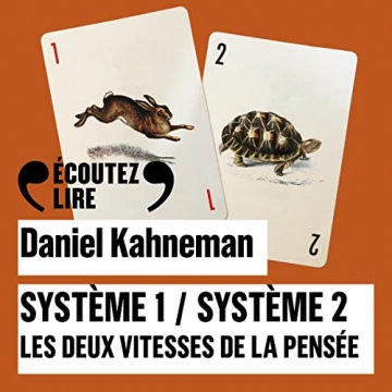 Système 1 / Système 2 Les deux vitesses de la pensée  Daniel Kahneman [AudioBooks]