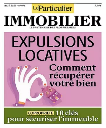 Le Particulier Immobilier N°406 – Avril 2023v [Magazines]