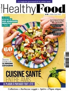 Healthy Food France - Juillet-Août 2024 [Magazines]