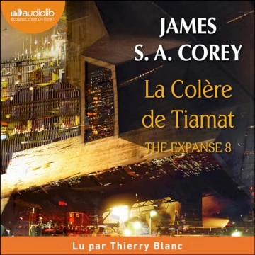 The Expanse T08 - La Colère de Tiamat  James S.A. Corey [AudioBooks]