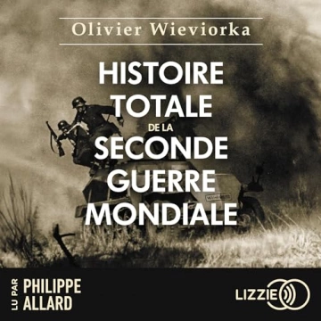 Histoire totale de la Seconde Guerre Mondiale  Olivier Wieviorka [AudioBooks]