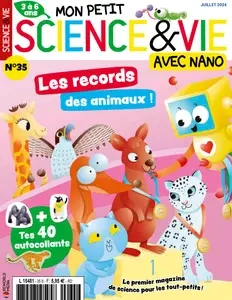 Mon Petit Science & Vie avec Nano N.35 - Juillet 2024 [Magazines]