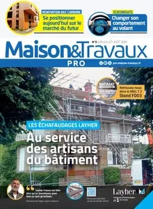 Maison & Travaux Pro - Juin-Juillet 2024 [Magazines]