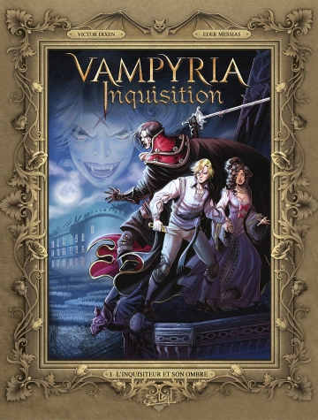 Vampyria Inquisition - Tome 1 - L'Inquisiteur et son Ombre [BD]