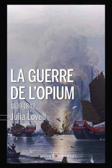 Guerre de l’Opium: 1839-1842 Livre de Julia Lovell [Livres]