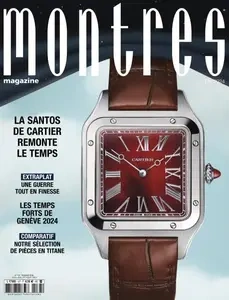 Montres Magazine - Juin-Août 2024 [Magazines]