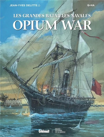 LES GRANDES BATAILLES NAVALES – T22 – Opium War [BD]