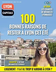 Lyon Capitale - Juillet-Août 2024 [Magazines]