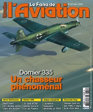 Le Fana De L’Aviation N°607 – Juin 2020 [Magazines]