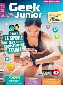 Geek Junior N.47 - Juillet-Août 2024 [Magazines]