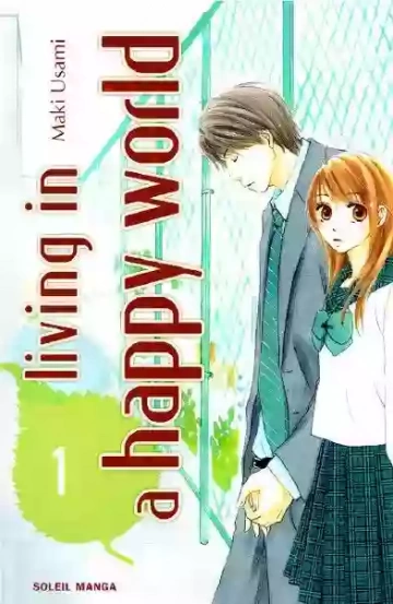 LIVING IN A HAPPY WORLD (01-02) [Mangas]