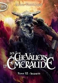 Anne Robillard - Les Chevaliers d'Émeraude Tome 12 - Irianeth [AudioBooks]