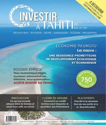 Investir à Tahiti N°10 – Mars-Mai 2022 [Magazines]