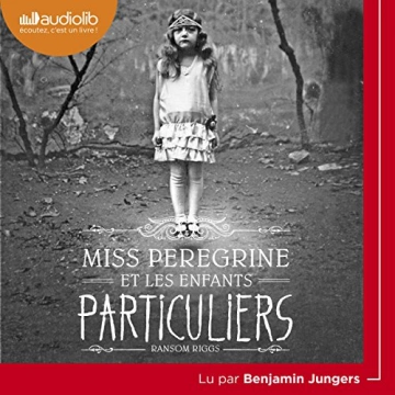 Miss Peregrine et les enfants particuliers - tomes 1 à 4 Ransom Riggs [AudioBooks]