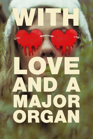 With Love and a Major Organ [HDRIP] - FRENCH