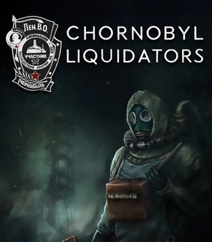 Chornobyl Liquidators     v0.9.1 [PC]