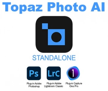 Topaz Photo AI v3.0.4 x64 Standalone et Plugin PS/LR/C1