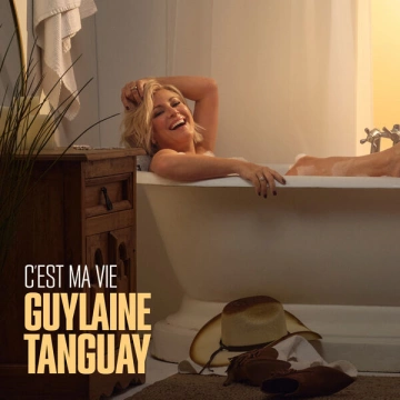 GUYLAINE TANGUAY - C'EST MA VIE [Albums]
