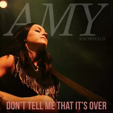 AMY MACDONALD - Don't Tell Me That It's Over  [Albums]