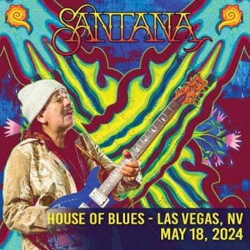 FLAC SANTANA - 2024-05-18 HOUSE OF BLUES - LAS VEGAS [Albums]