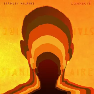 Stlaney Hilaire - Connecté [Albums]