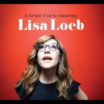 Lisa Loeb – A Simple Trick To Happiness [Albums]
