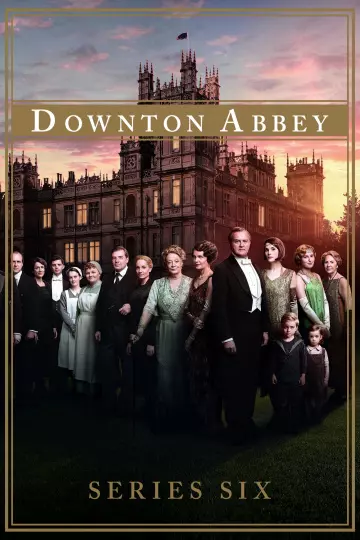 Downton Abbey - Saison 6 - VF HD