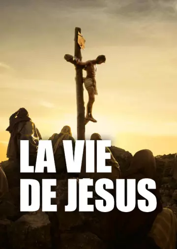 La vie de Jésus - Saison 1 - VF HD