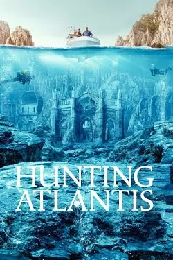 Hunting Atlantis - Saison 1 - VF HD