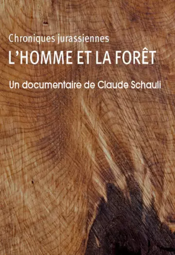 Chroniques jurassiennes - L’Homme et la Forêt - Saison 1 - VF HD