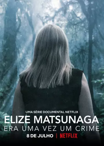 Elize Matsunaga : Sinistre conte de fées - Saison 1 - VF HD